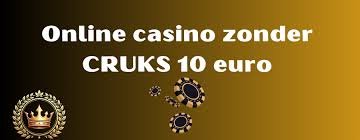 Ontdek de Voordelen van Geen CRUKS Casino's -727248388