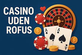 Casino Udenom Rufus Din Guide til Online Spil 723378081